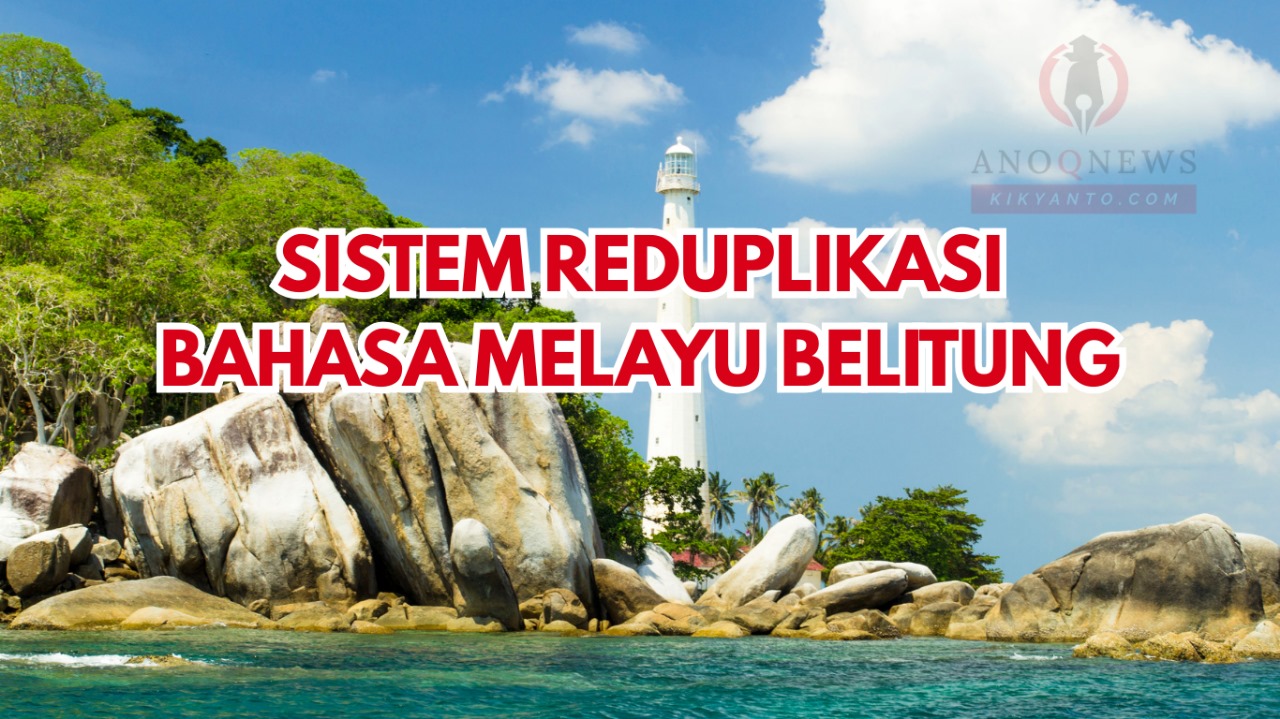 Merawat Kata yang Berulang, Kisah Bahasa Melayu Belitung di Tengah Arus Zaman