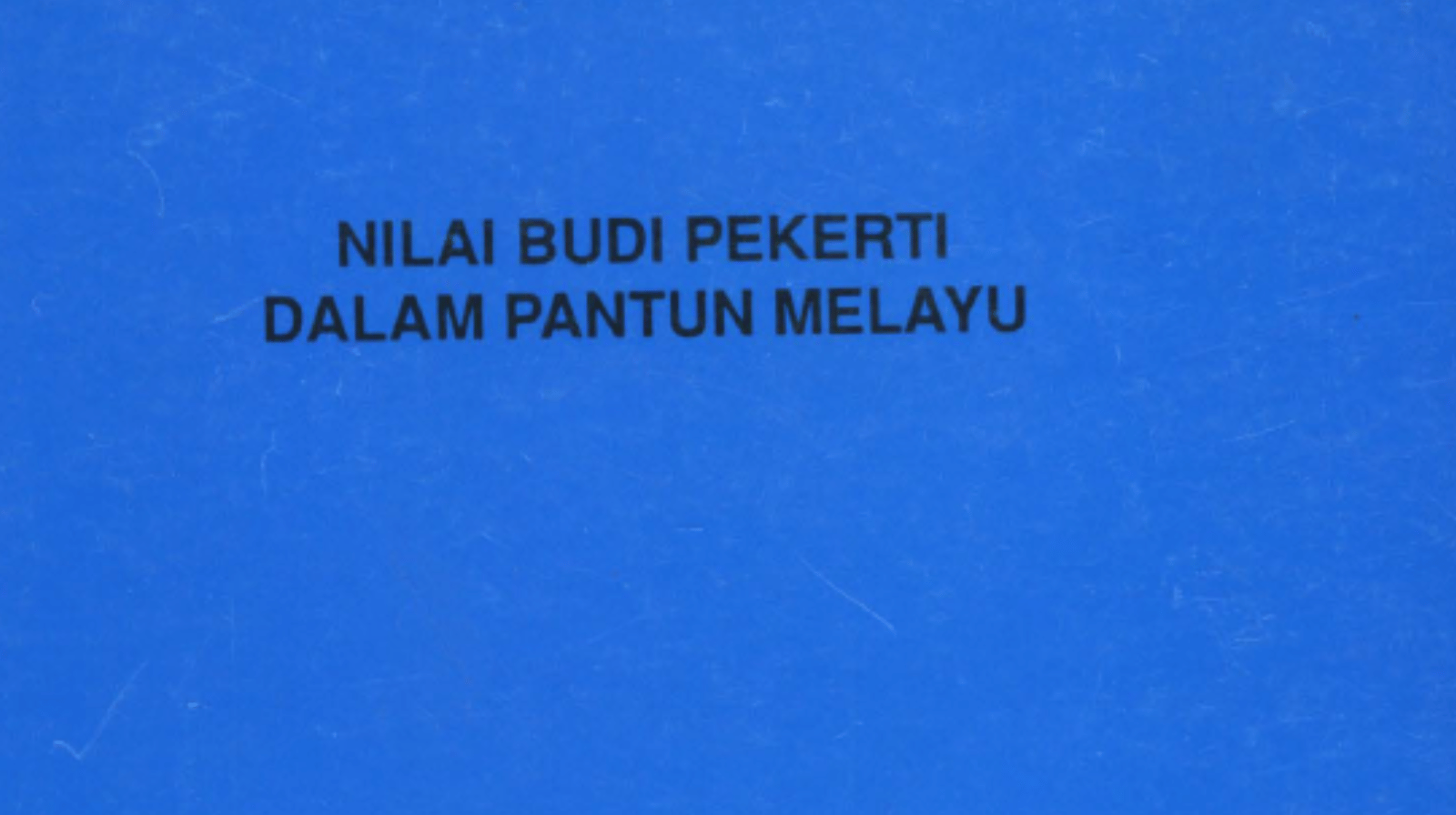Nilai Budi Pekerti dalam Pantun Melayu, Pedoman Mendidik Anak Zaman Now