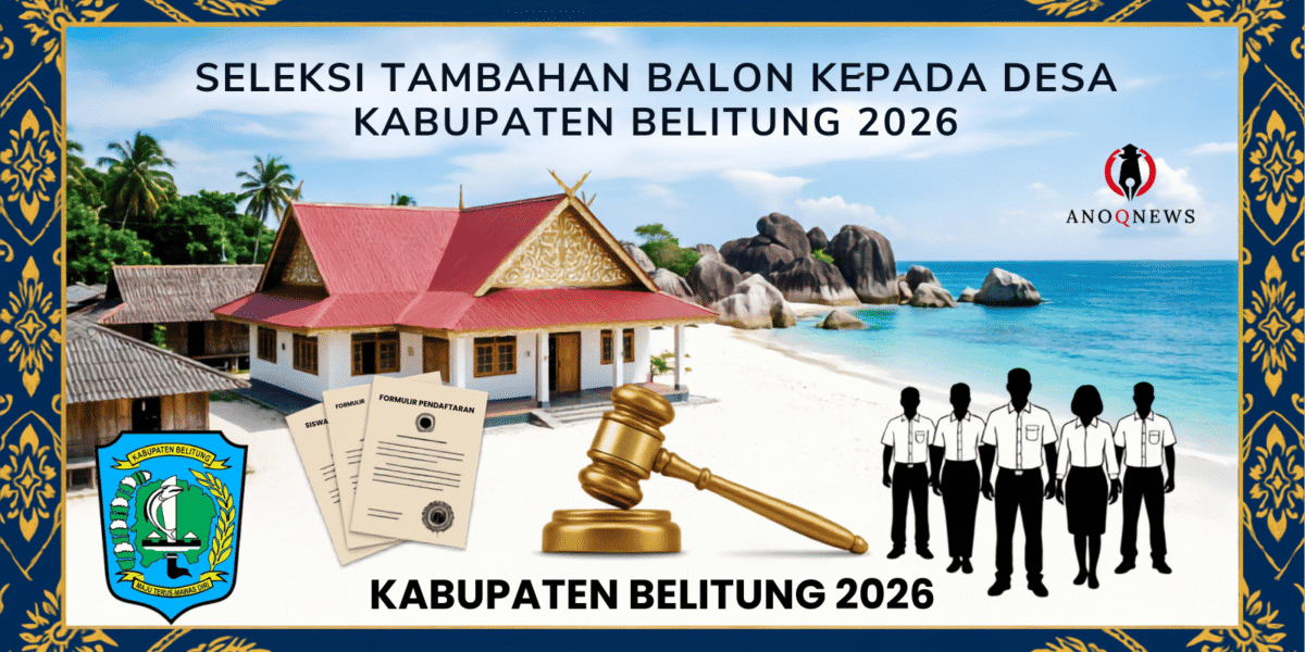 Seleksi Tambahan Bakal Calon Kades Belitung 2026, Jadwal, Bobot, dan Tata Tertib