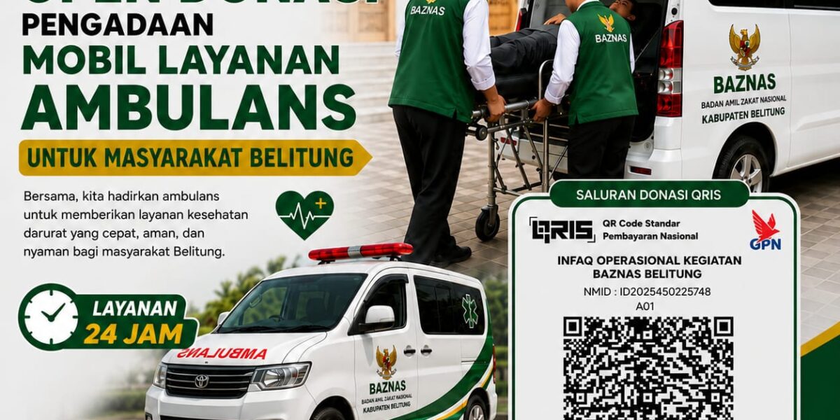 BAZNAS Belitung Buka Donasi Pengadaan Ambulans 24 Jam, Wujud Nyata Kepedulian untuk Layanan Kesehatan Masyarakat